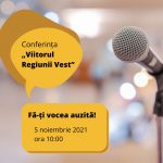 Conferința „Viitorul Regiunii Vest – Fă-ți vocea auzită!“ va avea loc on-line
