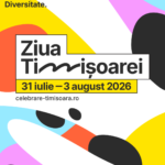 Ziua Timișoarei | Timișoara City Celebration revine între 31 iulie și 3 august 2026: Un oraș. O mie ...